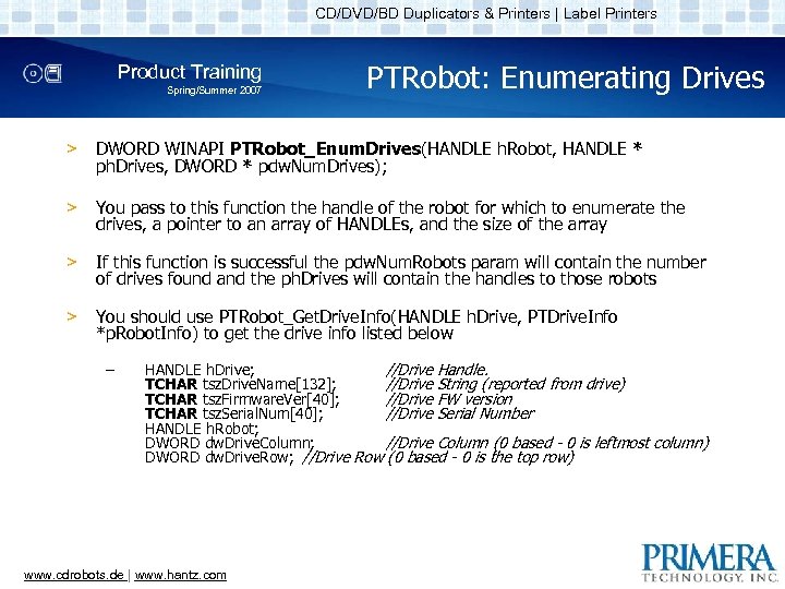CD/DVD/BD Duplicators & Printers | Label Printers Product Training Spring/Summer 2007 PTRobot: Enumerating Drives