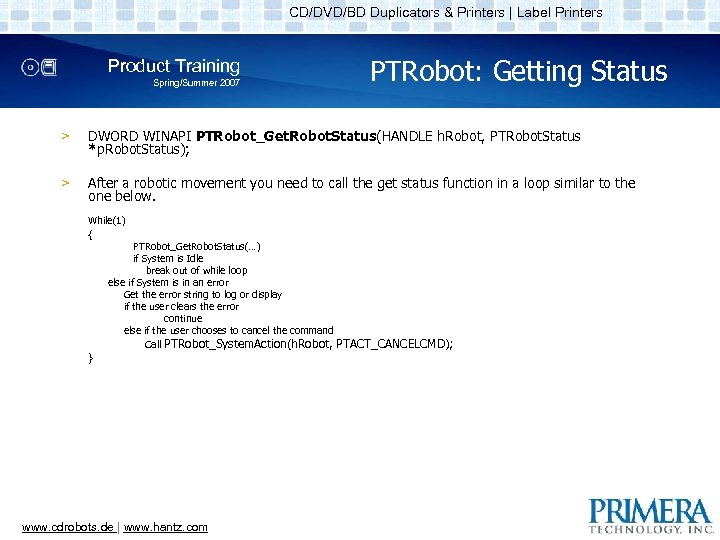 CD/DVD/BD Duplicators & Printers | Label Printers Product Training Spring/Summer 2007 PTRobot: Getting Status