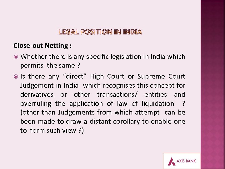 Close-out Netting : Whethere is any specific legislation in India which permits the same