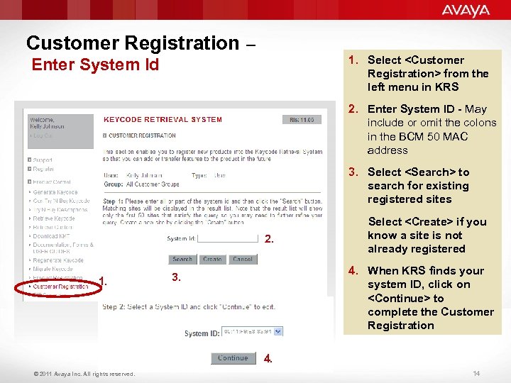Customer Registration – 1. Select <Customer Registration> from the left menu in KRS Enter