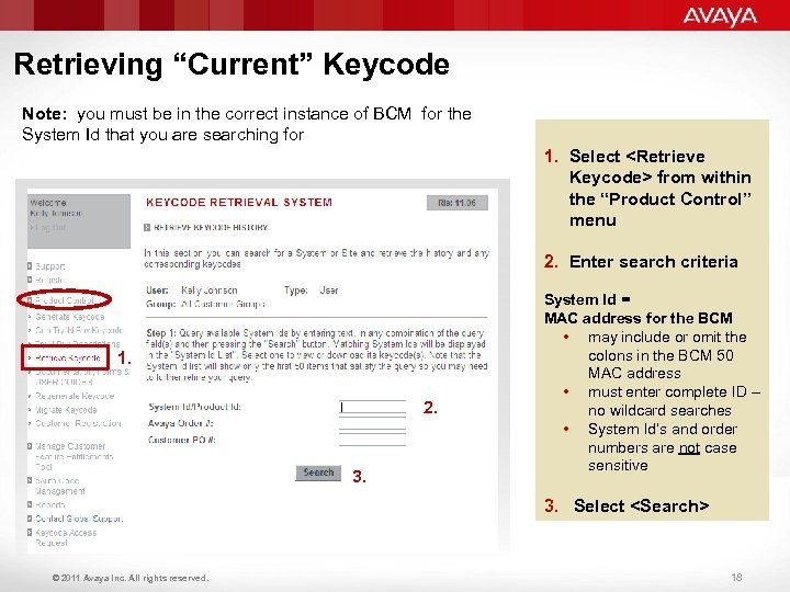 Retrieving “Current” Keycode Note: you must be in the correct instance of BCM for