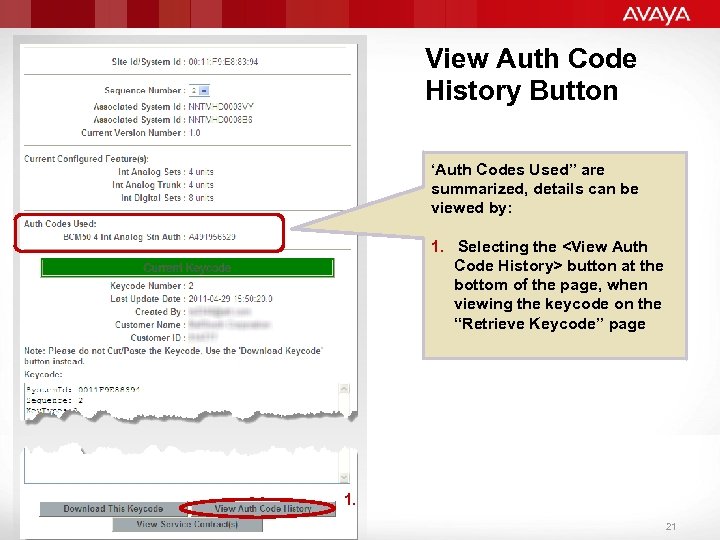View Auth Code History Button ‘Auth Codes Used” are summarized, details can be viewed