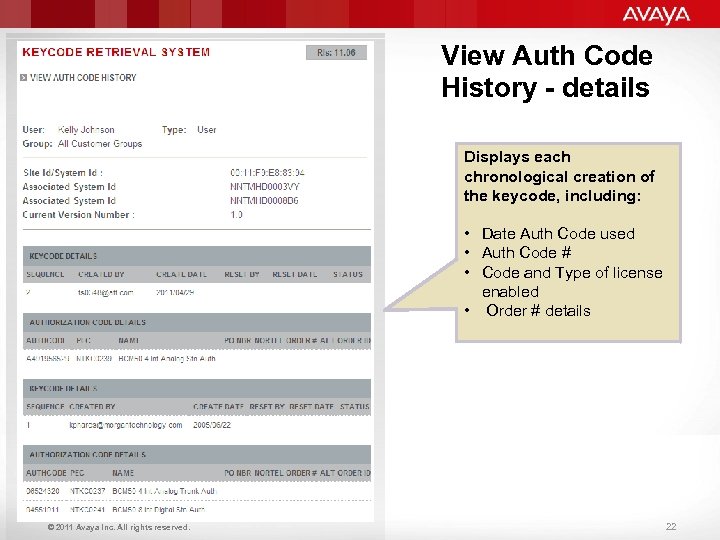 View Auth Code History - details Displays each chronological creation of the keycode, including: