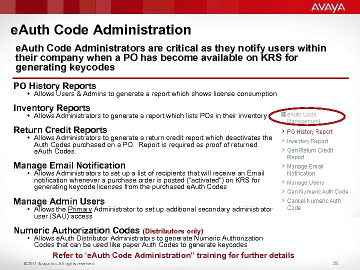 e. Auth Code Administration e. Auth Code Administrators are critical as they notify users