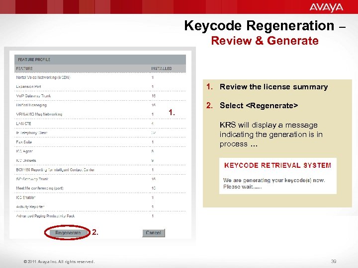 Keycode Regeneration – Review & Generate 1. Review the license summary 1. 2. Select