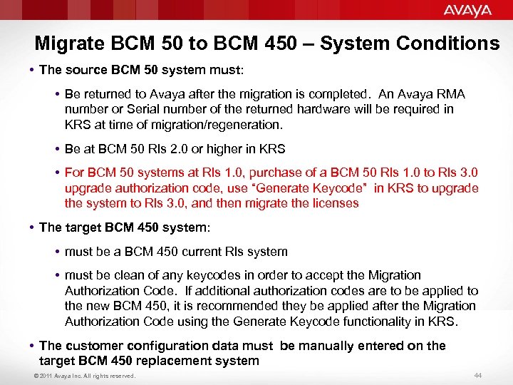 Migrate BCM 50 to BCM 450 – System Conditions • The source BCM 50