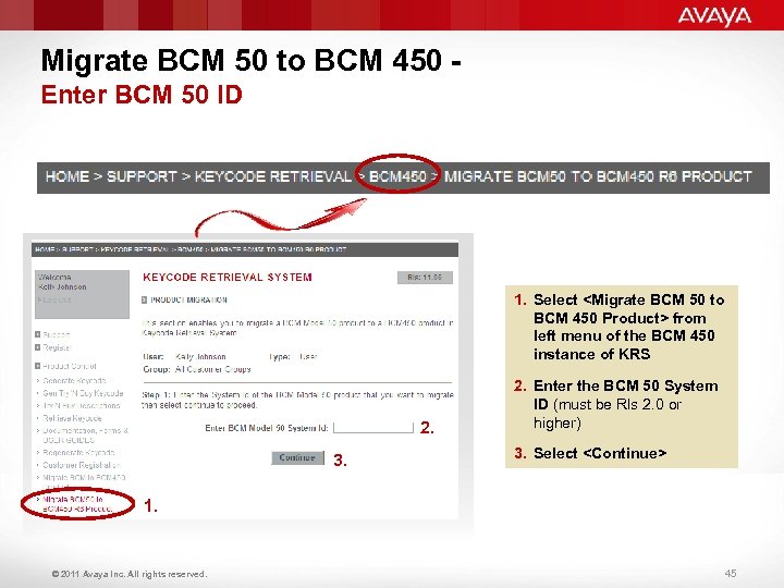 Migrate BCM 50 to BCM 450 Enter BCM 50 ID 1. Select <Migrate BCM