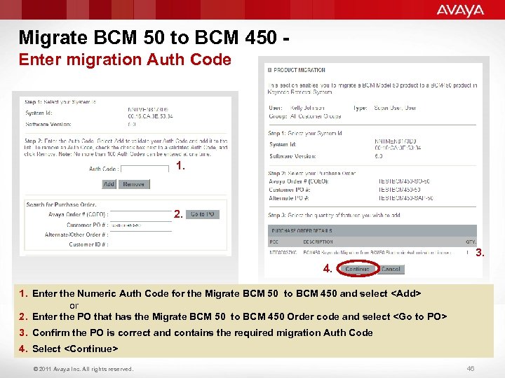 Migrate BCM 50 to BCM 450 Enter migration Auth Code 1. 2. 3. 4.