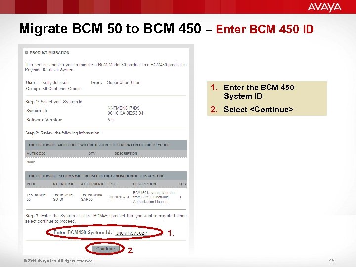 Migrate BCM 50 to BCM 450 – Enter BCM 450 ID 1. Enter the