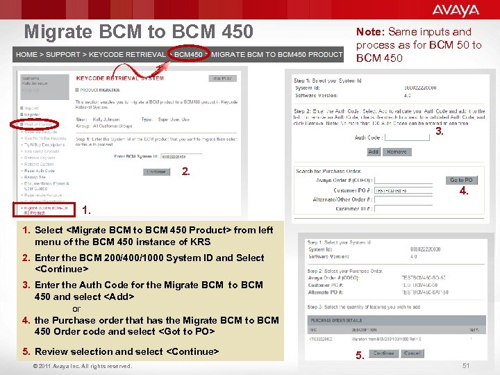 Migrate BCM to BCM 450 Note: Same inputs and process as for BCM 50