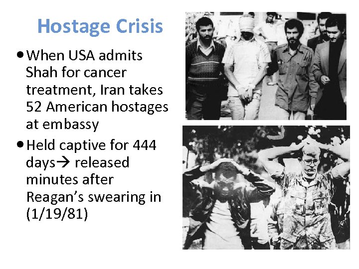 Hostage Crisis When USA admits Shah for cancer treatment, Iran takes 52 American hostages