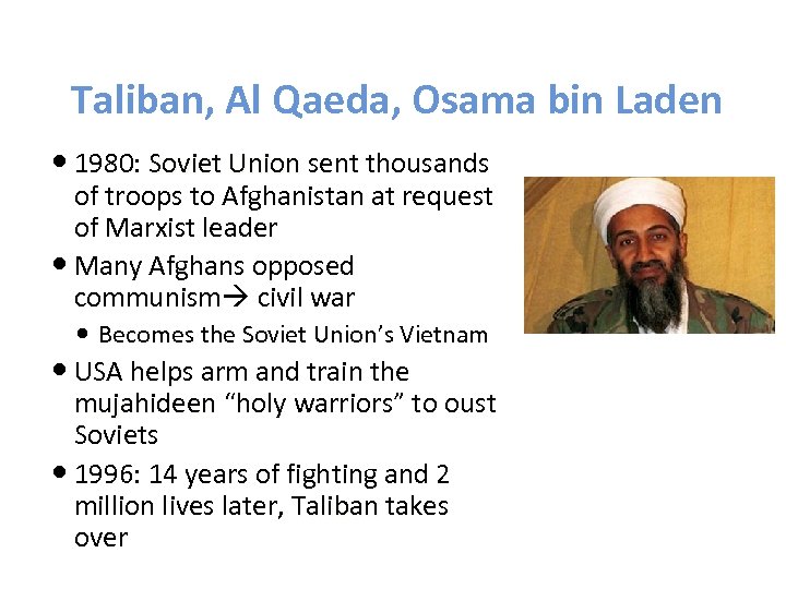 Taliban, Al Qaeda, Osama bin Laden 1980: Soviet Union sent thousands of troops to