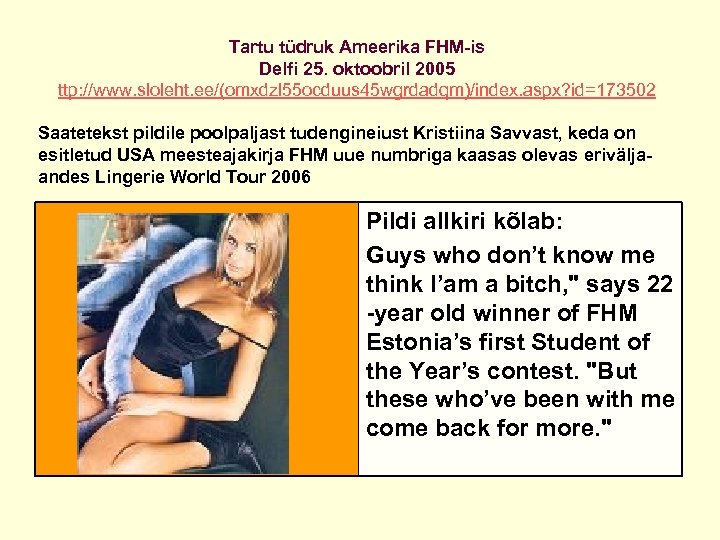 Tartu tüdruk Ameerika FHM-is Delfi 25. oktoobril 2005 ttp: //www. sloleht. ee/(omxdzl 55 ocduus