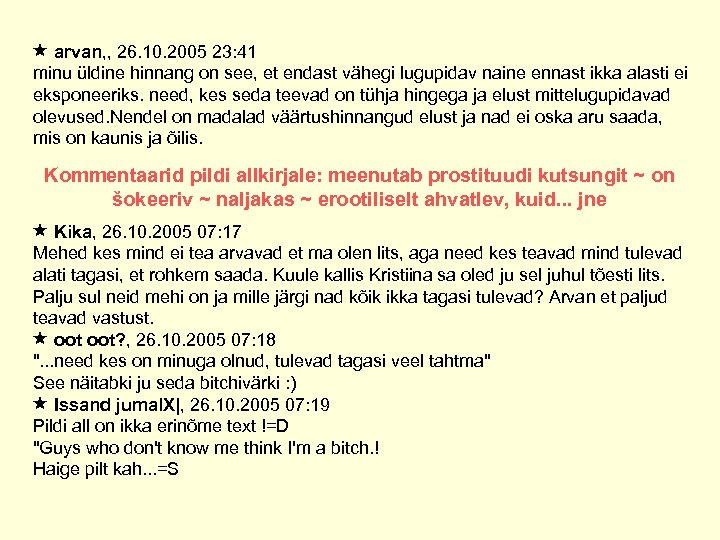  arvan, , 26. 10. 2005 23: 41 minu üldine hinnang on see, et