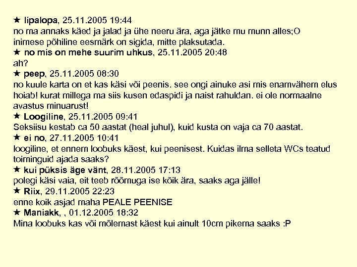  lipalopa, 25. 11. 2005 19: 44 no ma annaks käed ja jalad ja
