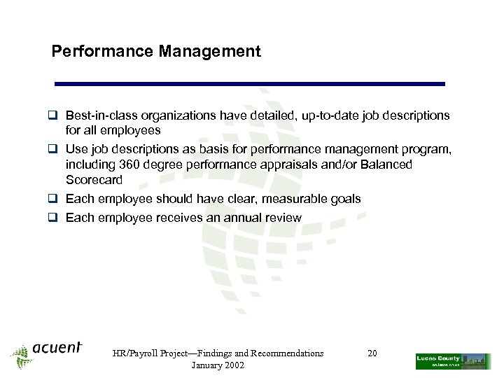 Performance Management q Best-in-class organizations have detailed, up-to-date job descriptions for all employees q