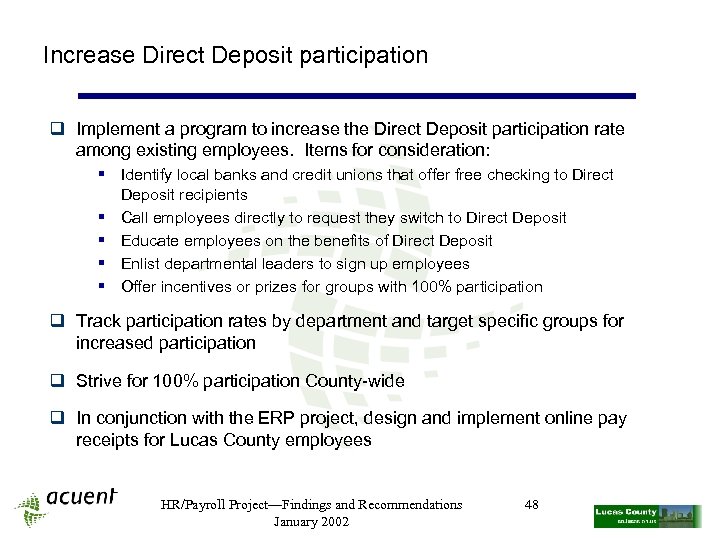 Increase Direct Deposit participation q Implement a program to increase the Direct Deposit participation