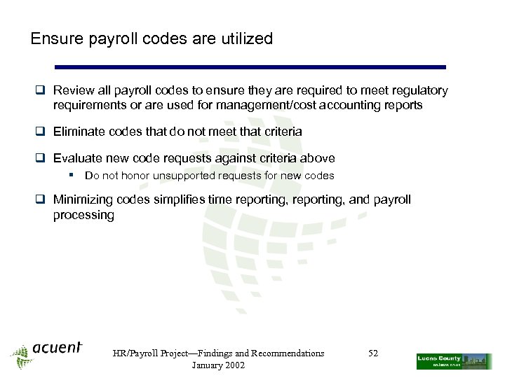 Ensure payroll codes are utilized q Review all payroll codes to ensure they are
