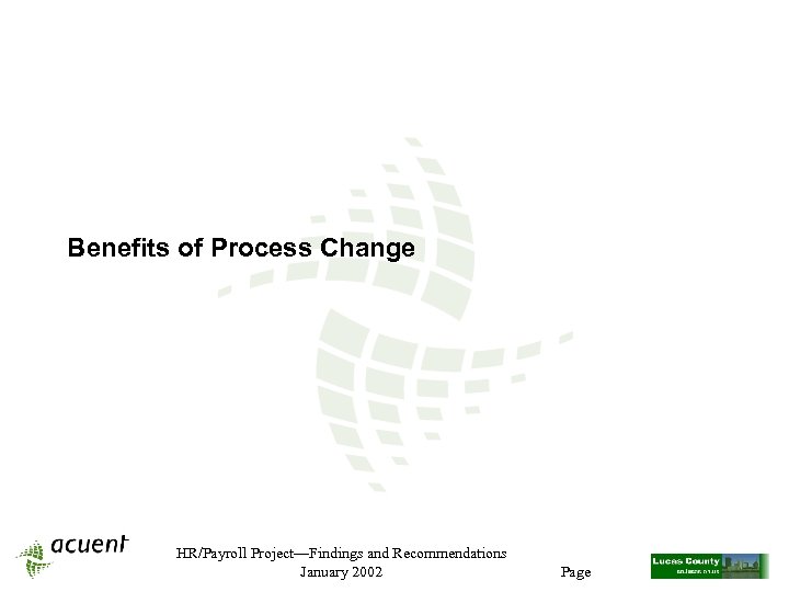Benefits of Process Change HR/Payroll Project—Findings and Recommendations January 2002 Page 