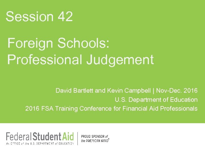 Session 42 Foreign Schools: Professional Judgement David Bartlett and Kevin Campbell | Nov Dec.