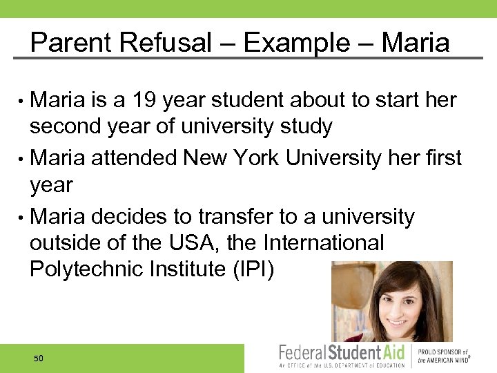 Parent Refusal – Example – Maria is a 19 year student about to start