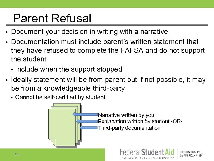 Parent Refusal Document your decision in writing with a narrative • Documentation must include