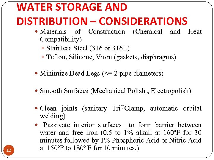 WATER STORAGE AND DISTRIBUTION – CONSIDERATIONS Materials of Construction (Chemical and Compatibility) Stainless Steel