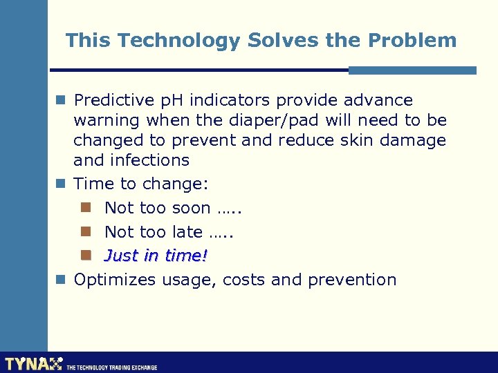 This Technology Solves the Problem n Predictive p. H indicators provide advance warning when