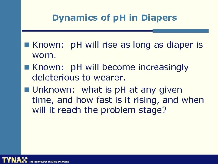 Dynamics of p. H in Diapers n Known: p. H will rise as long