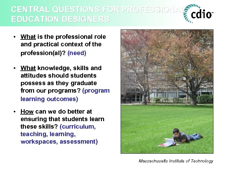 CENTRAL QUESTIONS FOR PROFESSIONAL EDUCATION DESIGNERS • What is the professional role and practical