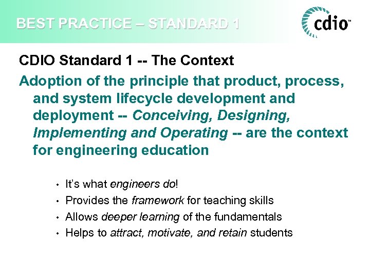 BEST PRACTICE – STANDARD 1 CDIO Standard 1 -- The Context Adoption of the