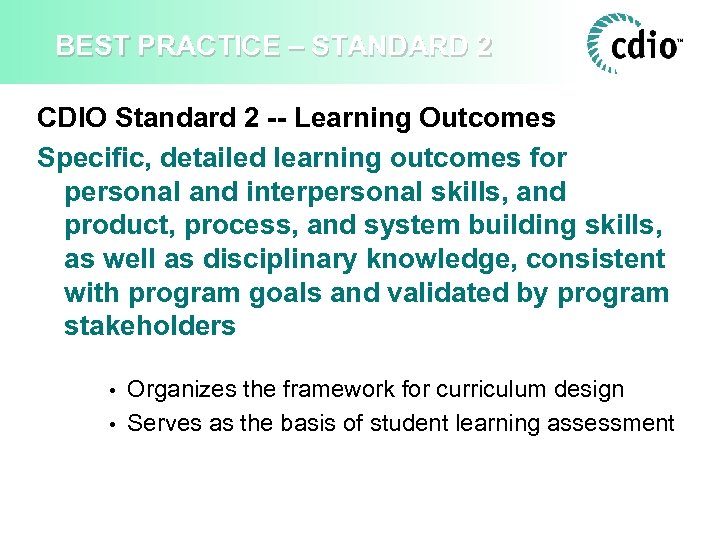 BEST PRACTICE – STANDARD 2 CDIO Standard 2 -- Learning Outcomes Specific, detailed learning