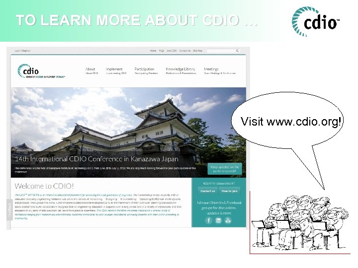 TO LEARN MORE ABOUT CDIO … Visit www. cdio. org! 