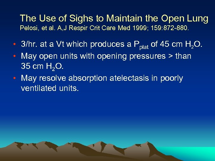 The Use of Sighs to Maintain the Open Lung Pelosi, et al. A, J