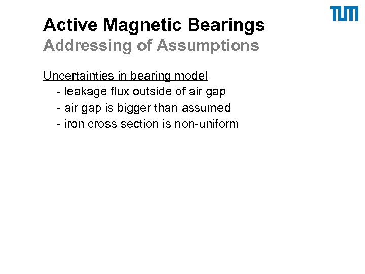 Active Magnetic Bearings Addressing of Assumptions Uncertainties in bearing model - leakage flux outside