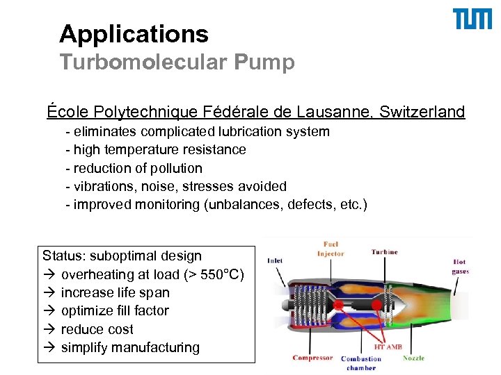 Applications Turbomolecular Pump École Polytechnique Fédérale de Lausanne, Switzerland - eliminates complicated lubrication system