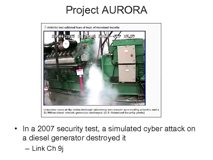 Project AURORA • In a 2007 security test, a simulated cyber attack on a