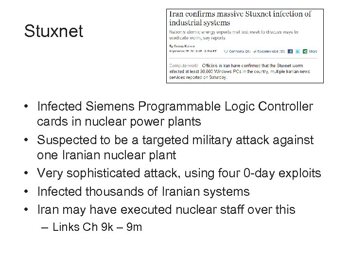Stuxnet • Infected Siemens Programmable Logic Controller cards in nuclear power plants • Suspected