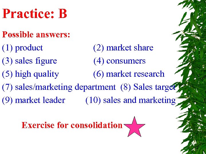 Practice: B Possible answers: (1) product (2) market share (3) sales figure (4) consumers