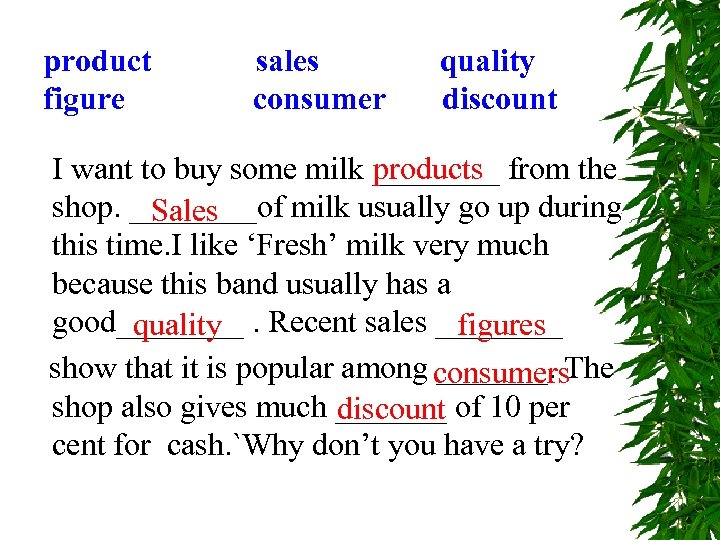 product figure sales consumer quality discount I want to buy some milk ____ from