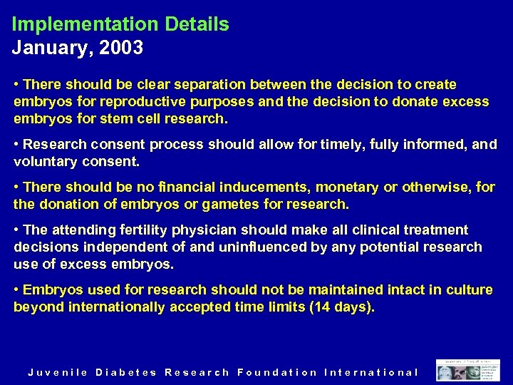 Implementation Details January, 2003 • There should be clear separation between the decision to