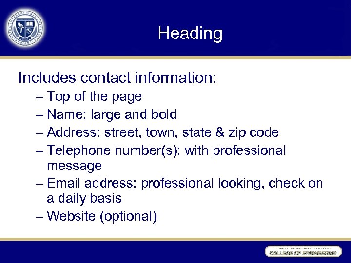 Heading Includes contact information: – Top of the page – Name: large and bold