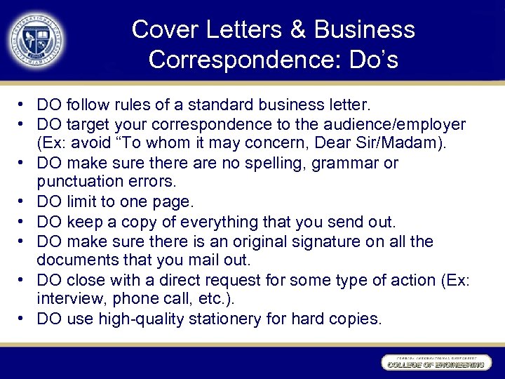 Cover Letters & Business Correspondence: Do’s • DO follow rules of a standard business