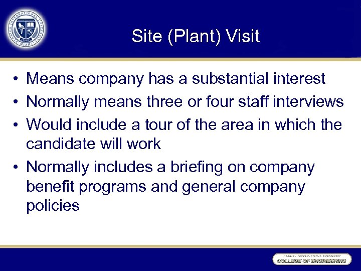 Site (Plant) Visit • Means company has a substantial interest • Normally means three