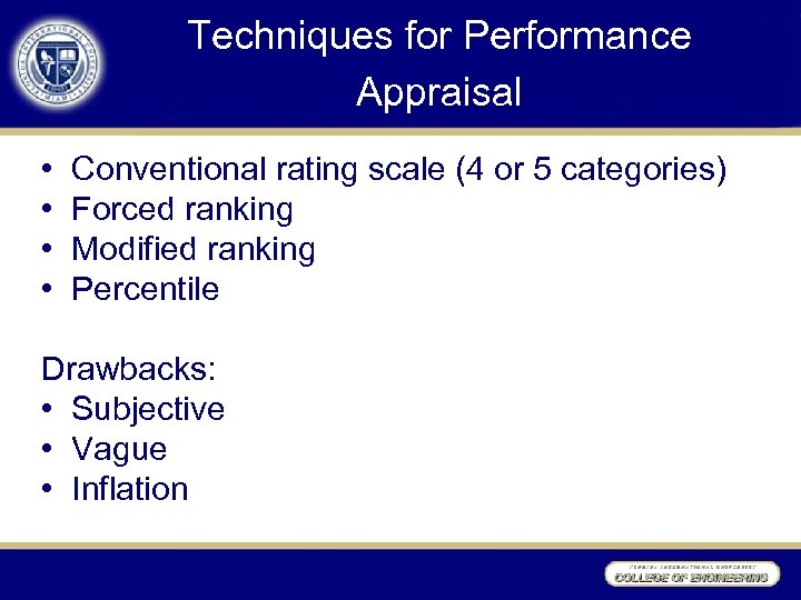 Techniques for Performance Appraisal • • Conventional rating scale (4 or 5 categories) Forced