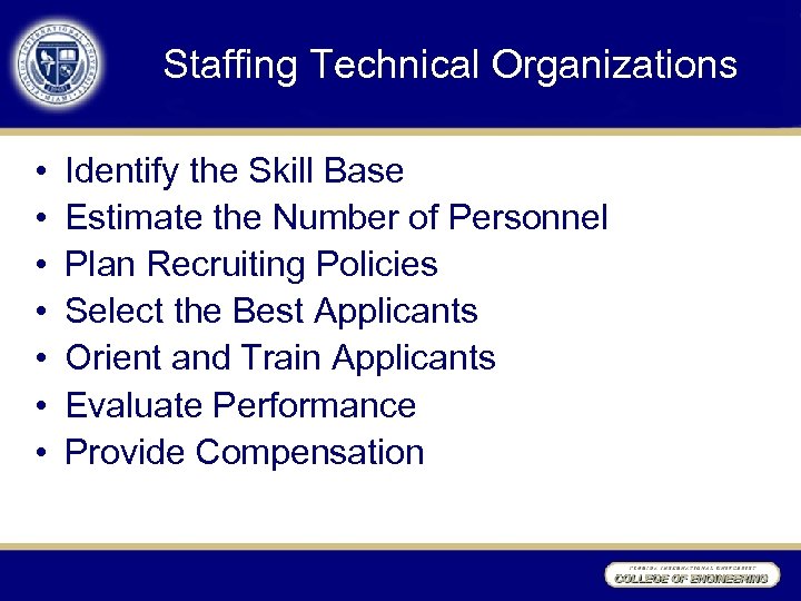 Staffing Technical Organizations • • Identify the Skill Base Estimate the Number of Personnel