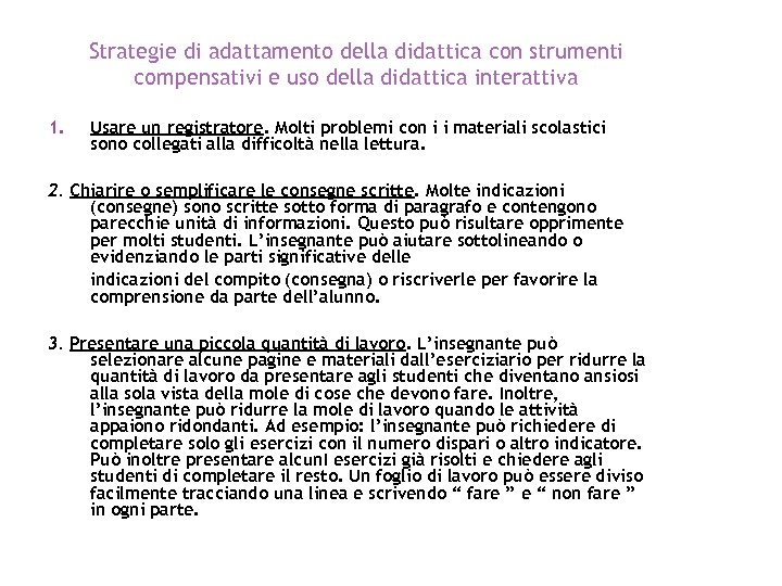 Strategie di adattamento della didattica con strumenti compensativi e uso della didattica interattiva 1.