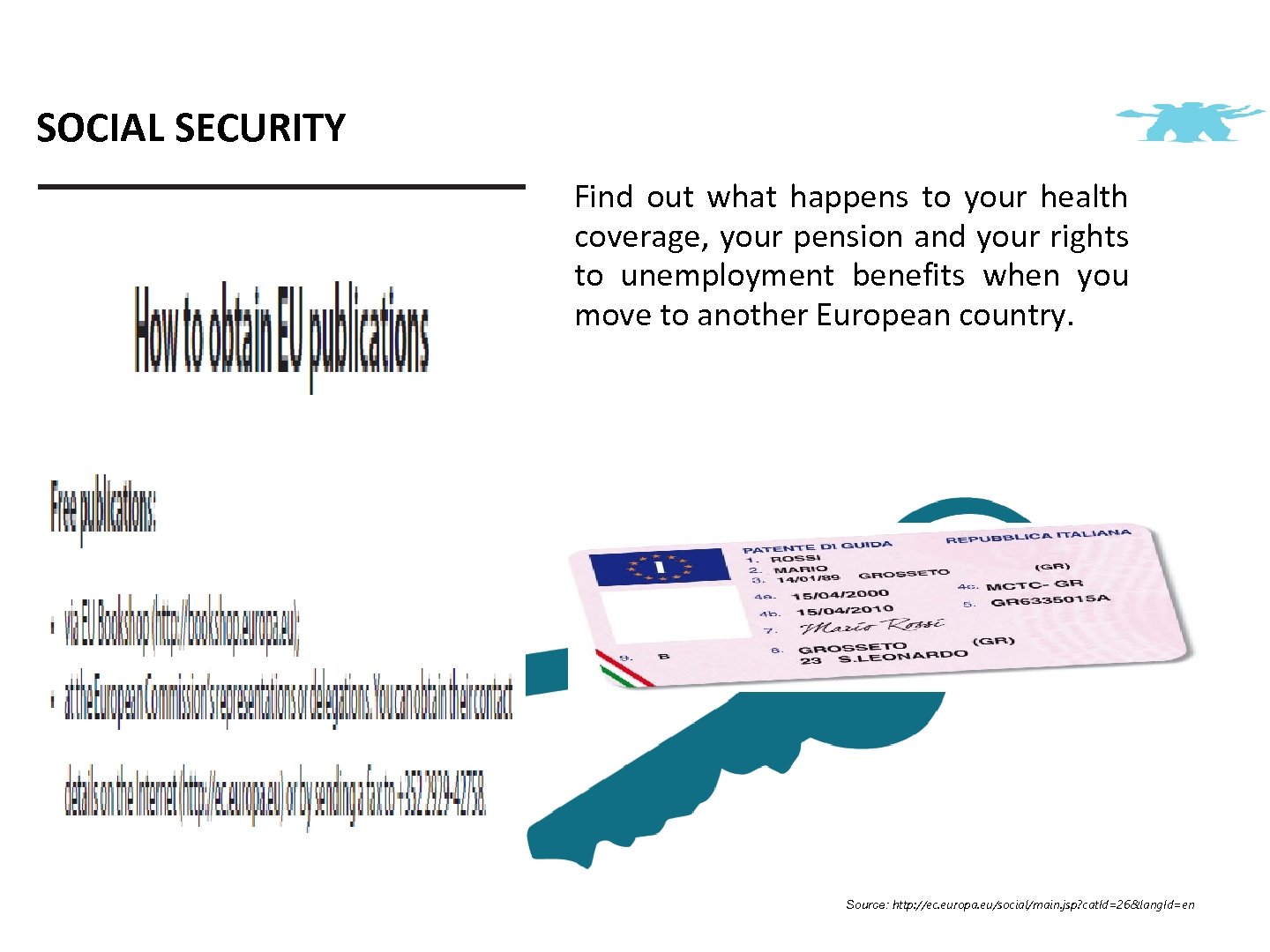SOCIAL SECURITY Find out what happens to your health coverage, your pension and your