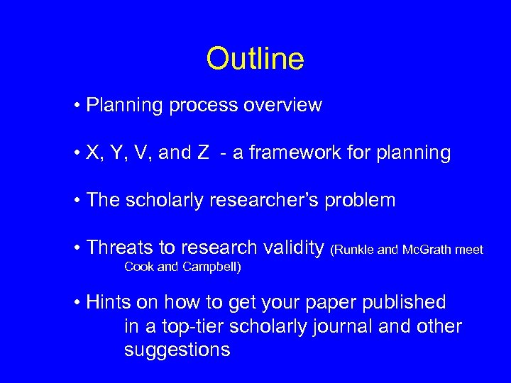 Outline • Planning process overview • X, Y, V, and Z - a framework