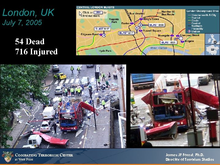 London, UK July 7, 2005 54 Dead 716 Injured COMBATING TERRORISM CENTER at West